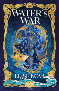 Title: Water's War (Die Chroniken von Solaris 4): Epische Slow-Burn-Romantasy, Author: Elise Kova