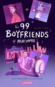 Title: The 99 Boyfriends of Micah Summers - Ein Märchen in Chicago: Queere Rom-Com ab 14 zum Verlieben und Wegträumen, Author: Adam Sass