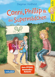 Title: Conni & Co 7: Conni, Phillip und das Supermädchen, Author: Dagmar Hoßfeld