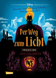 Title: Disney. Twisted Tales: Der Weg zum Licht (Hercules): Was wäre, wenn Meg eine griechische Göttin geworden wäre? Für alle Fans der Villains-Bücher, Author: Walt Disney