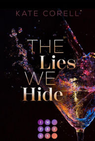 Title: The Lies We Hide (Brouwen Dynasty 1): Spicy New Adult Romance High Society Heir trifft auf Influencer Girl in den Niederlanden, Author: Kate Corell