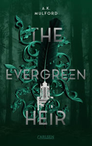 Title: The Five Crowns of Okrith 4: The Evergreen Heir: Packende Forced Marriage Romantasy über ein Königreich, das in Gefahr schwebt, Author: A.K. Mulford