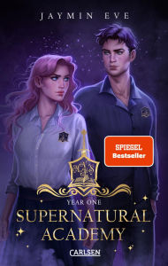 Title: Supernatural Academy: Year One (Supernatural Academy 1): Magische New Adult-Romantasy, Author: Jaymin Eve