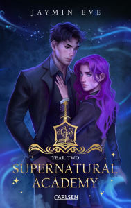 Title: Supernatural Academy: Year Two (Supernatural Academy 2): Magische New Adult-Romantasy, Author: Jaymin Eve