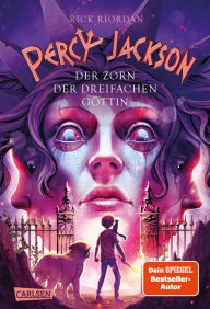 Title: Percy Jackson 7: Der Zorn der dreifachen Göttin, Author: Rick Riordan