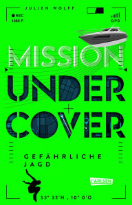 Free book downloads mp3 Mission Undercover 2: Gefährliche Jagd: Rasante Action ab 12 Jahren 9783646939958 (English Edition) PDB by Julien Wolff