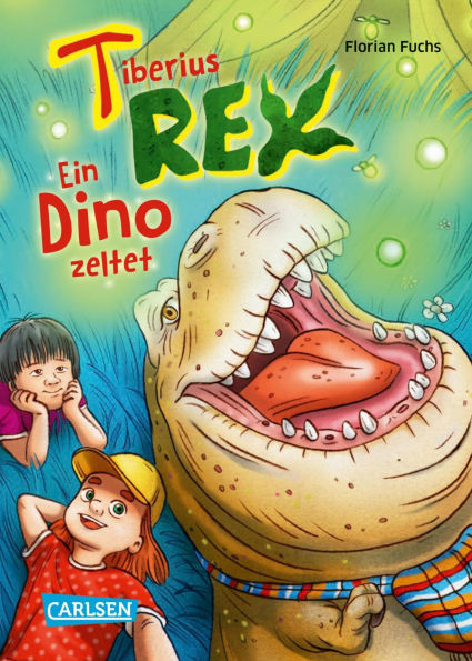 Tiberius Rex 3: Ein Dino zeltet: Lustig-freche Dinosaurier-Freundschaftsgeschichte für Kinder ab 7 Jahren mit großer Schrift und vielen coolen Bildern
