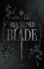 Blackened Blade 1: The Blackened Blade: Dark Fantasy mit einer broken Heroine, die Rache an ihren Peinigern nimmt