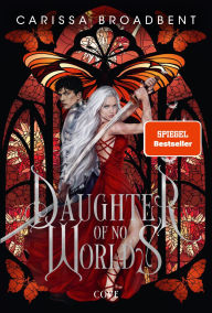 Title: Daughter of No Worlds (German Edition), Author: Carissa Broadbent