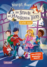 Title: Die Schule der magischen Tiere Neuausgabe 3: Licht aus!: Für Mädchen und Jungen ab 8 Jahren mit vielen neuen Bildern und tollen Extras, Author: Margit Auer