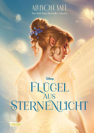 Title: Flügel aus Sternenlicht: Disney New-York-Times-Bestseller Der romantische Fantasy-Roman Wings of Starlight der Bestseller-Autorin Allison Saft, Author: Allison Saft