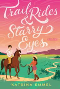 Title: Trail Rides & Starry Eyes: Süße YA-Cowboy-Romance zum Verlieben, Author: Katrina Emmel