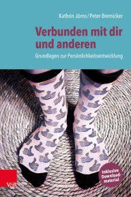 Title: Verbunden mit dir und anderen: Grundlagen zur Persönlichkeitsentwicklung, Author: Kathrin Jörns