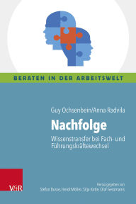 Title: Nachfolge: Wissenstransfer bei Fach- und Führungskräftewechsel, Author: Guy Ochsenbein