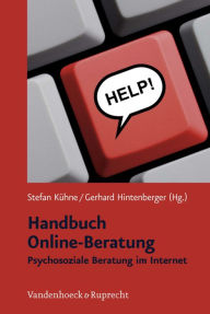 Title: Handbuch Online-Beratung: Psychosoziale Beratung im Internet, Author: Stefan Kühne