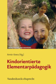 Title: Kindorientierte Elementarpädagogik, Author: Armin Krenz