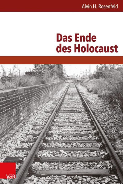 Das Ende des Holocaust: Übersetzt von Manford Hanowell