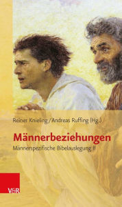 Title: Männerbeziehungen: Männerspezifische Bibelauslegung II, Author: Reiner Knieling