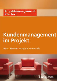 Title: Kundenmanagement im Projekt, Author: Horst Harrant