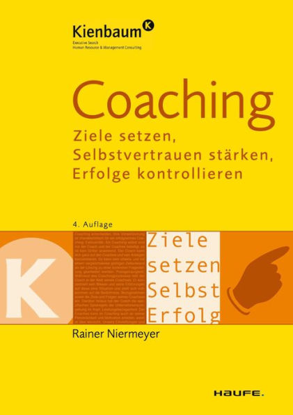 Coaching: Ziele entwickeln, Selbstvertrauen stärken, Erfolge kontrollieren