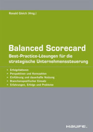 Title: Balanced Scorecard: Best-Practice-Lösungen für die strategische Unternehmenssteuerung, Author: Ronald Gleich