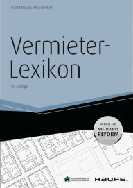 Title: Vermieter-Lexikon -mit Arbeitshilfen online: Profi-Tipps auf mehr als 1.000 Seiten, Author: Michael Koch