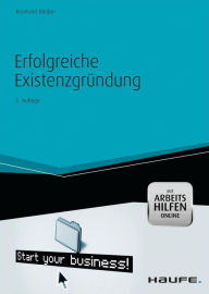 Title: Erfolgreiche Existenzgründung -mit Arbeitshilfen online, Author: Reinhard Bleiber