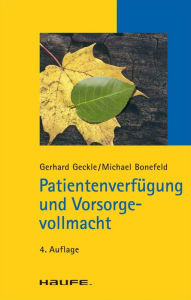 Title: Patientenverfügung und Vorsorgevollmacht: TaschenGuide, Author: Gerhard Geckle