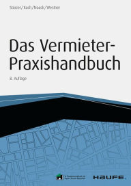 Title: Das Vermieter-Praxishandbuch - inkl. Arbeitshilfen online, Author: Michael Koch