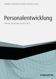 Title: Personalentwicklung - inkl. Special Gesundheitsmanagement: Themen, Trends, Best Practices 2015, Author: Karlheinz Schwuchow