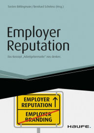 Title: Employer Reputation: Das Konzept Arbeitgebermarke neu denken., Author: Torsten Bittlingmaier