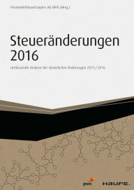 Title: Steueränderungen 2016: Umfassende Analyse der steuerlichen Änderungen 2015/2016, Author: PwC Frankfurt