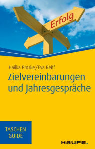Title: Zielvereinbarungen und Jahresgespräche: und Jahresgespräche, Author: Hailka Proske