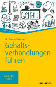 Title: Gehaltsverhandlungen führen, Author: Rasmus Tenbergen