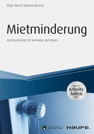 Title: Mietminderung - inkl. Arbeitshilfen online: Rechtssicherheit für Vermieter und Mieter, Author: Birgit Noack