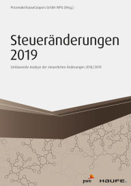 Title: Steueränderungen 2019: Umfassende Analyse der steuerlichen Änderungen 2018/2019, Author: PwC Frankfurt