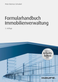 Title: Formularhandbuch Immobilienverwaltung - inkl. Arbeitshilfen online, Author: Peter-Dietmar Schnabel