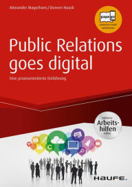 Title: Public Relations goes digital - inkl. Arbeitshilfen online, Author: Alexander Magerhans