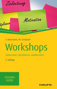 Title: Workshops: Vorbereiten, durchführen, nachbereiten, Author: Susanne Beermann
