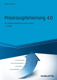 Title: Prozessoptimierung 4.0: Den digitalen Wandel als Chance nutzen, Author: Rupert Hierzer