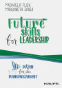 Futureskills for Leadership: Segel setzen für die Führungszukunft