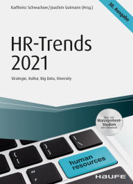 Title: HR-Trends 2021: Strategie, Kultur, Big Data, Diversity, Author: Karlheinz Schwuchow
