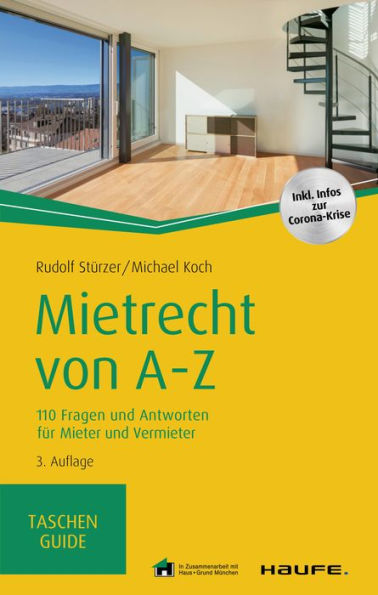 Mietrecht von A-Z: 110 Fragen und Antworten für Mieter und Vermieter