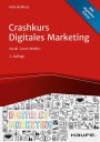 Crashkurs Digitales Marketing: Social. Local. Mobile.