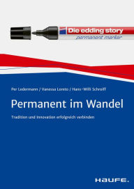 Title: Permanent im Wandel: Tradition und Innovation erfolgreich verbinden, Author: Per Ledermann