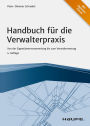 Handbuch für die Verwalterpraxis: Von der Eigentümerversammlung bis zum Verwaltervertrag