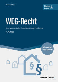 Title: WEG-Recht: Grundsatzurteile, Kommentierung, Praxistipps, Author: Oliver Elzer