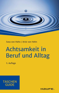 Title: Achtsamkeit in Beruf und Alltag, Author: Svea Hehn