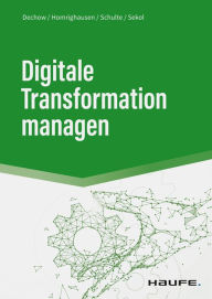 Title: Digitale Transformation managen, Author: Niels Dechow