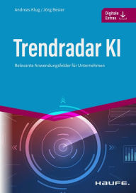 Title: Trendradar KI: Relevante Anwendungsfelder für Unternehmen ?, Author: Andreas Klug